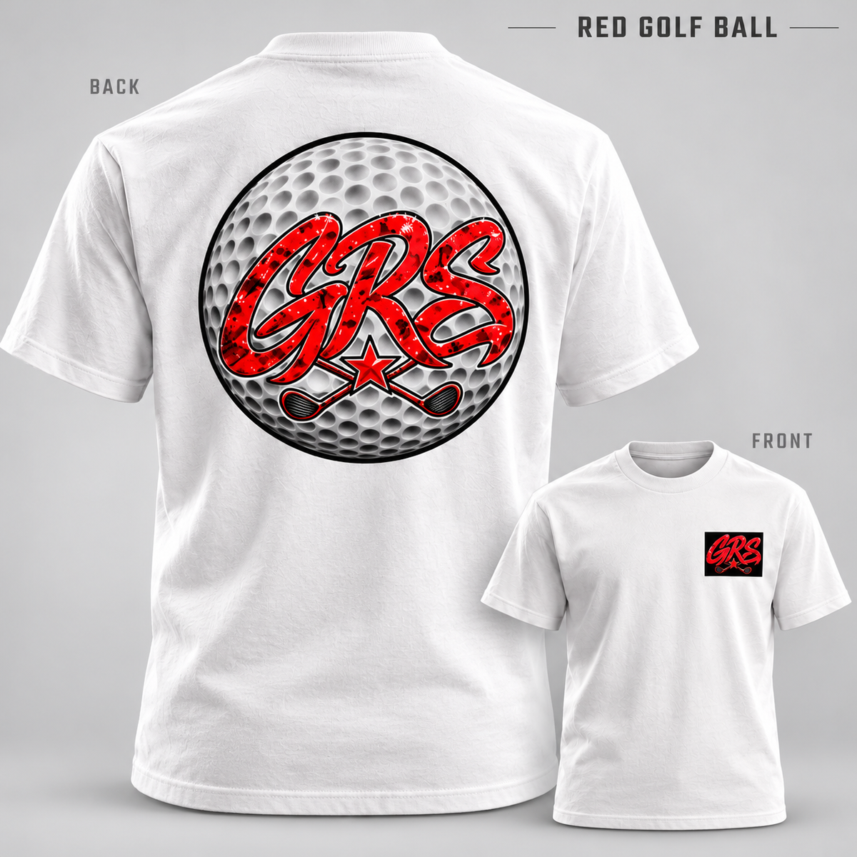 GRS Golf Rockstar tee, Red Golf Ball design: red GRS over a golf ball with crossed clubs on the back, small logo on the front